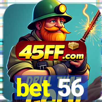 bet 56